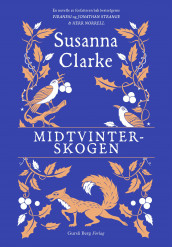 Midtvinterskogen av Susanna Clarke (Innbundet)