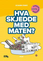 Hva skjedde med maten? av Susann Stave (Innbundet)