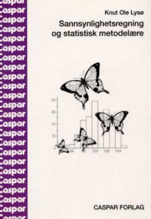 Sannsynlighetsregning og statistisk metodelære av Knut Ole Lysø (Heftet)