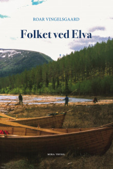 Folket ved elva av Roar Vingelsgaard (Innbundet)