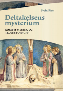 Deltakelsens mysterium av Svein Rise (Heftet)