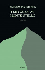I skyggen av Monte Stello av Andreas Markusson (Innbundet)