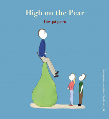 High on the pear av Julien S. Bourrelle og Elise H. Kollerud (Innbundet)