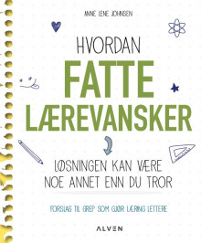 Hvordan fatte lærevansker av Anne Lene Johnsen (Heftet)