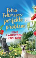 Petra Pettersens perfekte problem av Lene Lauritsen Kjølner (Ebok)