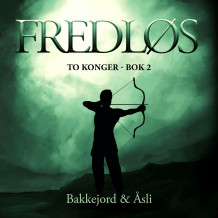 Fredløs av Tony Bakkejord og Ole Åsli (Nedlastbar lydbok)