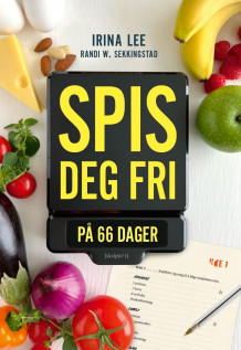 Spis deg fri på 66 dager av Irina Lee og Randi W. Sekkingstad (Heftet)