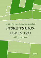 Utskiftningsloven 1821 av Børge Aadland, Lars August Kvestad og Per Kåre Sky (Innbundet)