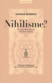 Nihilisme? av Gunnar Skirbekk (Ebok)