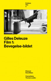Film 1: Bevegelse-bildet av Gilles Deleuze (Heftet)
