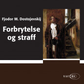 Forbrytelse og straff av Fjodor M. Dostojevskij (Nedlastbar lydbok)